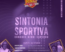 VENERDI 6 NOVEMBRE ALLE ORE 15.00 SINTONIA SPORTIVA SU RNC